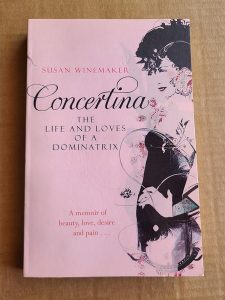 Concertina: The Life and Loves of a Dominatrix